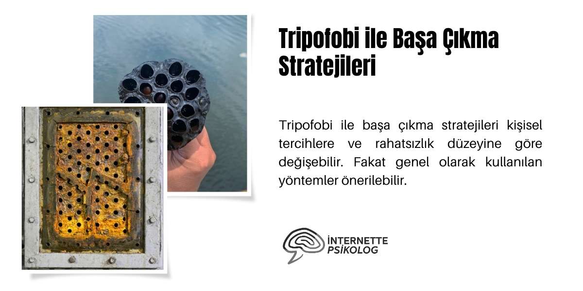 Tripofobi başa çıkma stratejileri